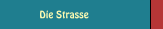Die Strasse